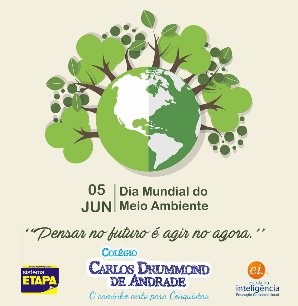 Dia Mundial Do Meio Ambiente Ccda Colégio Carlos Drummond De Andrade