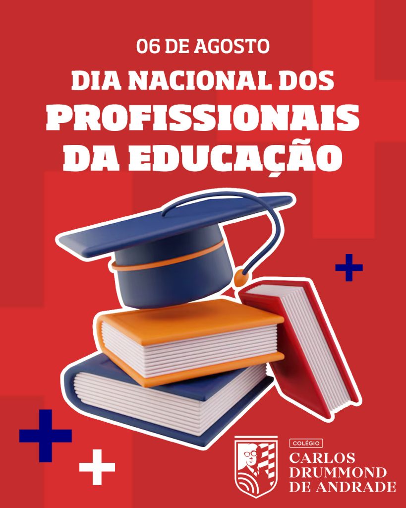 08 - 06 DE AGOSTO - DIA DOS PROFISSIONAIS DA EDUCAÇÃO