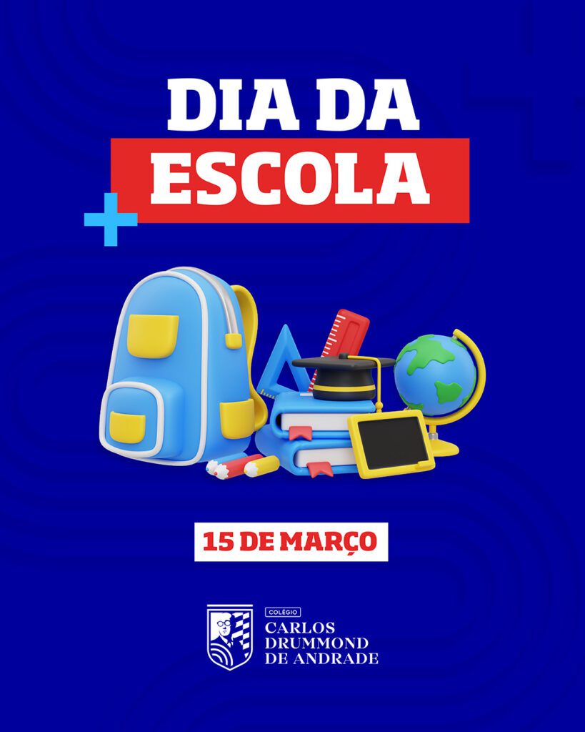 3 - 15 DE MARÇO - DIA DA ESCOLA