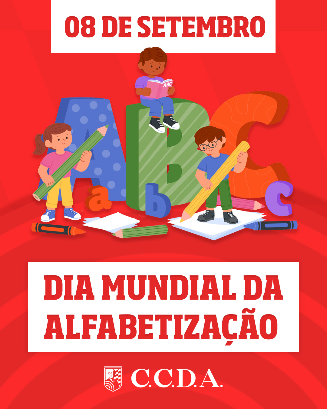 9 - 8 DE SETEMBRO DIA MUNDIAL DA ALFEBETIZAÇÃO